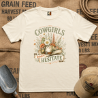 Cowgirls don't hesitate T-shirt
