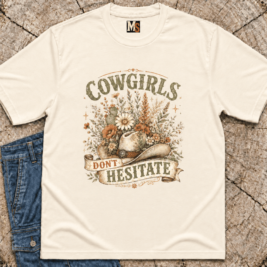 Cowgirls don't hesitate T-shirt