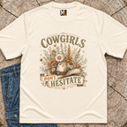 Cowgirls don't hesitate T-shirt