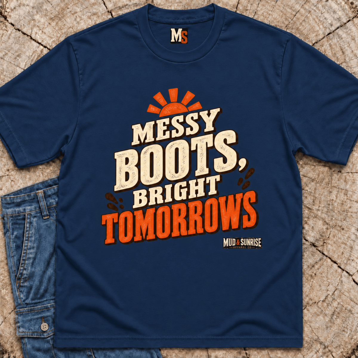 Messy Boots Bright Tomorrows T-Shirt