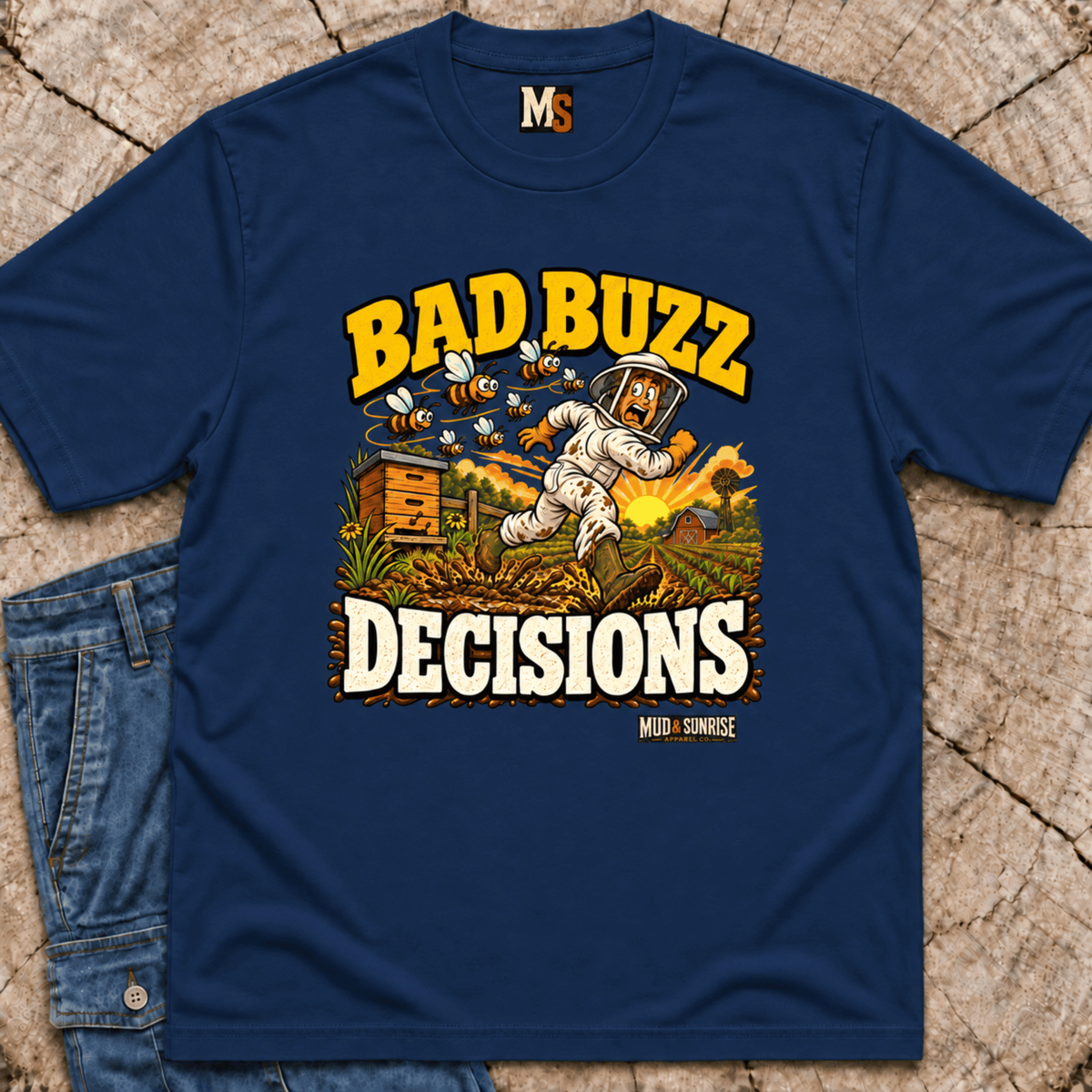 Bad Buzz Decisions T-shirt