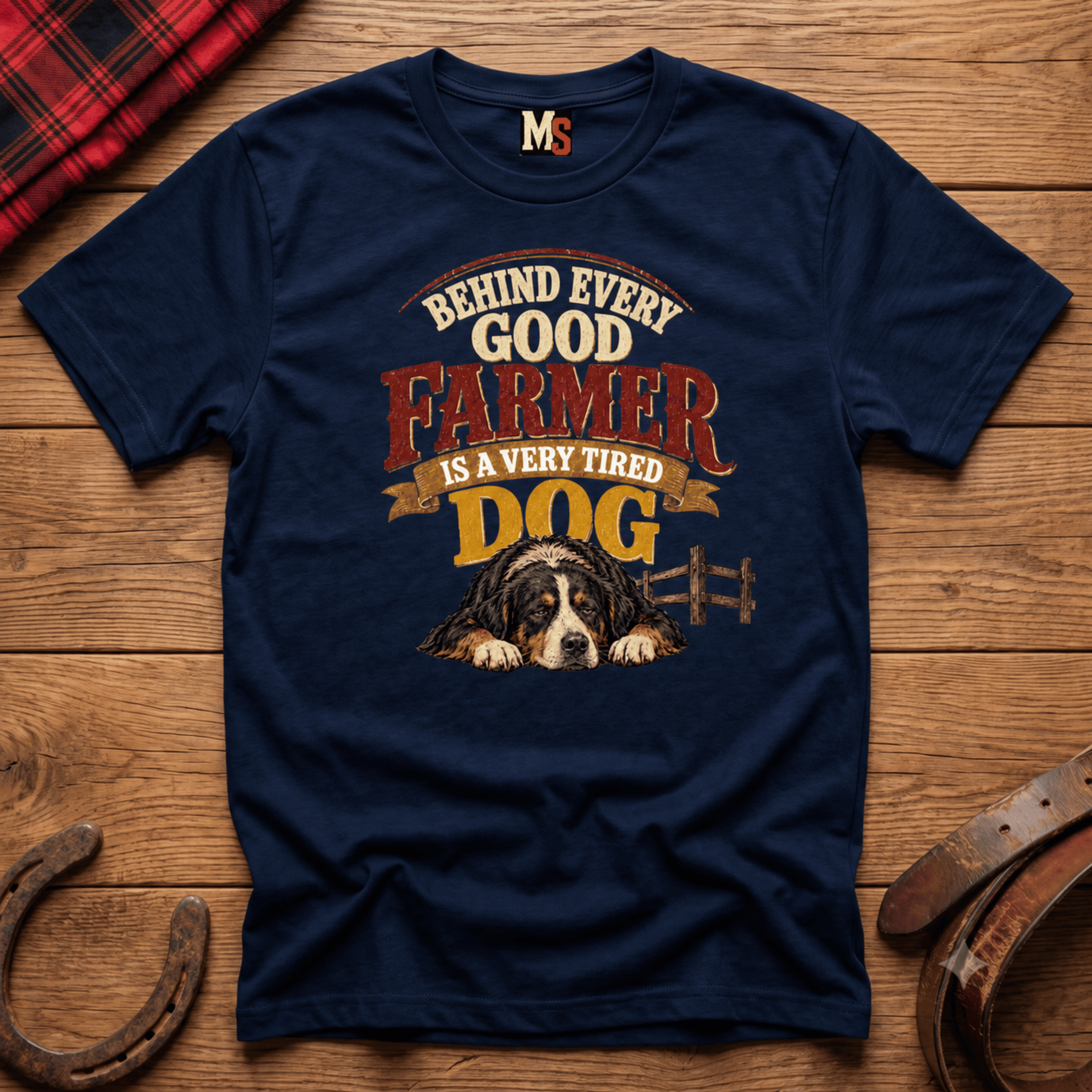 Behind every good farmer is a very tired dog T-shirt