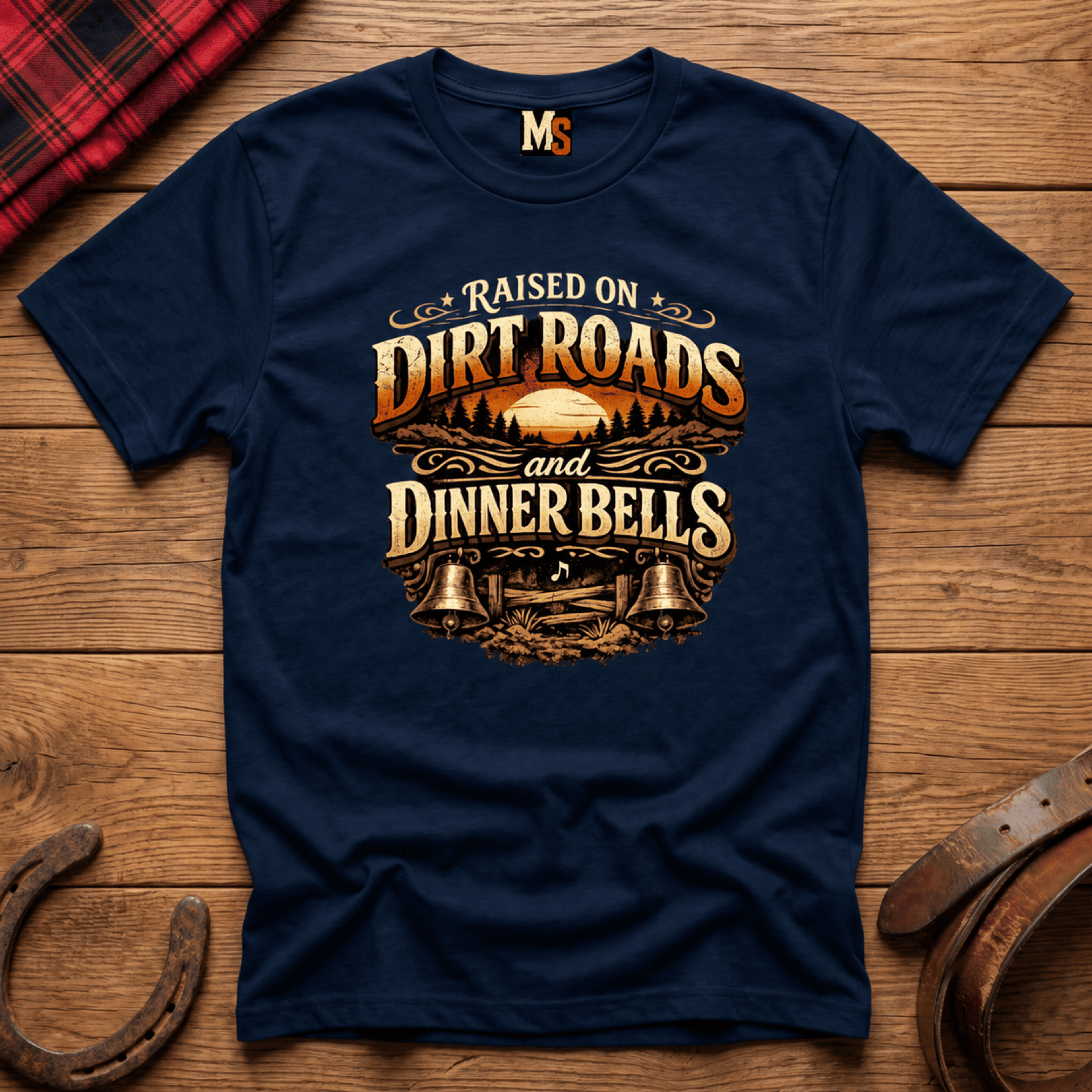 Raised on Dirt Roads & Dinner Bells T-shirt