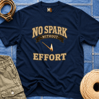 No spark without effort T-shirt