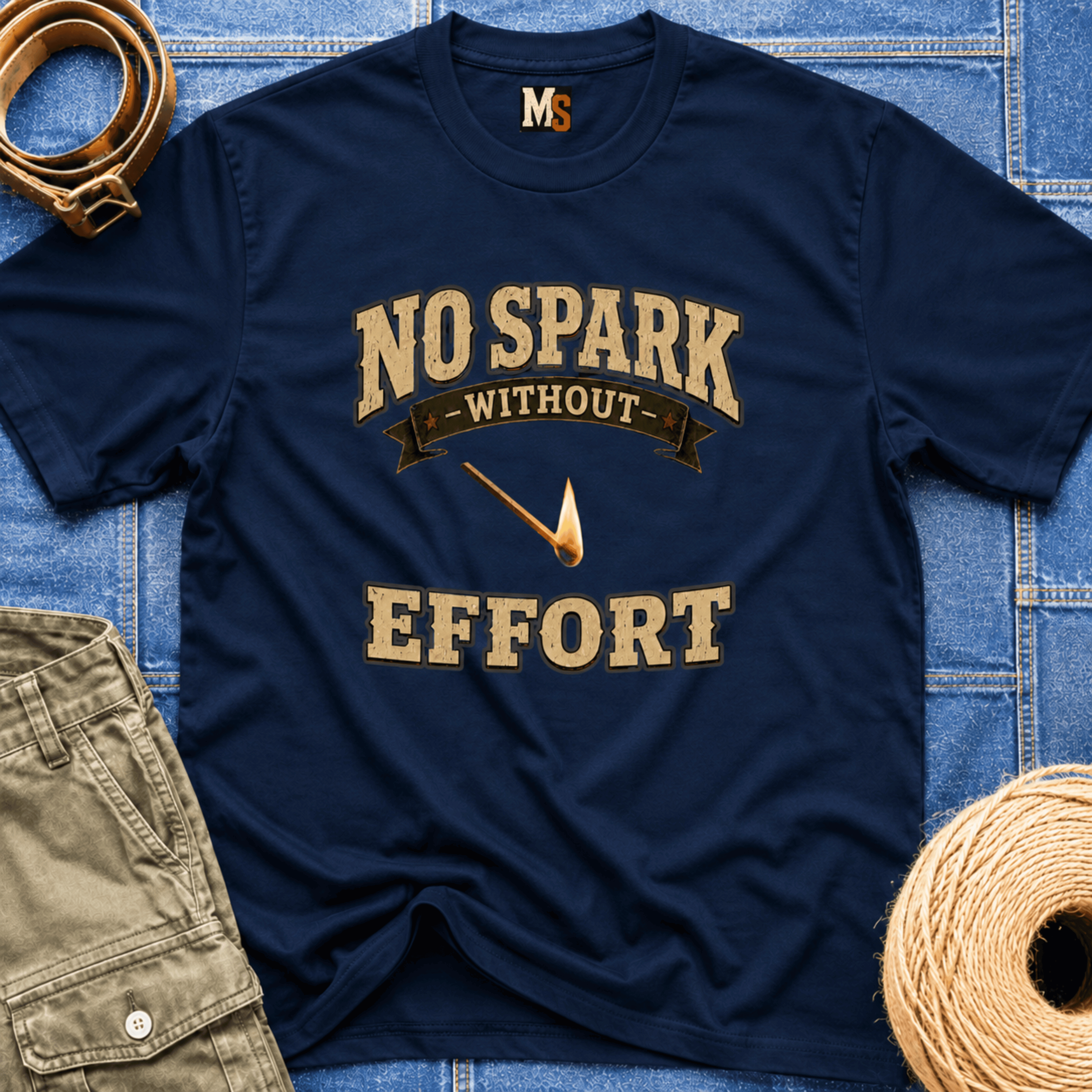 No spark without effort T-shirt