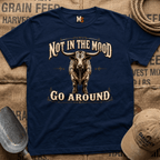 Not in the mood - Go Around T-shirt
