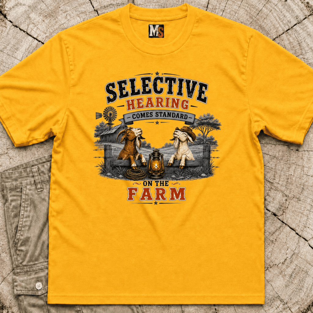 Selective hearing comes standard on the Farm (2) T-shirt