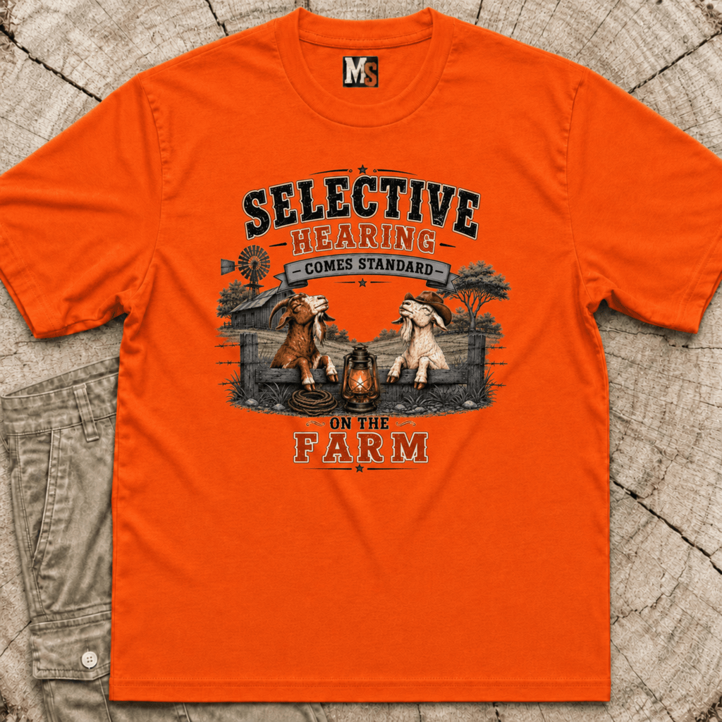 Selective hearing comes standard on the Farm (2) T-shirt