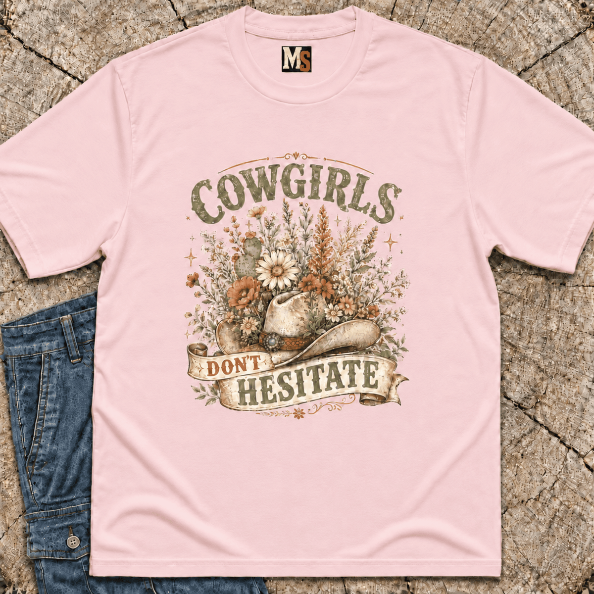 Cowgirls don't hesitate T-shirt