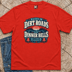 Raised on Dirt Roads & Dinner Bells T-shirt