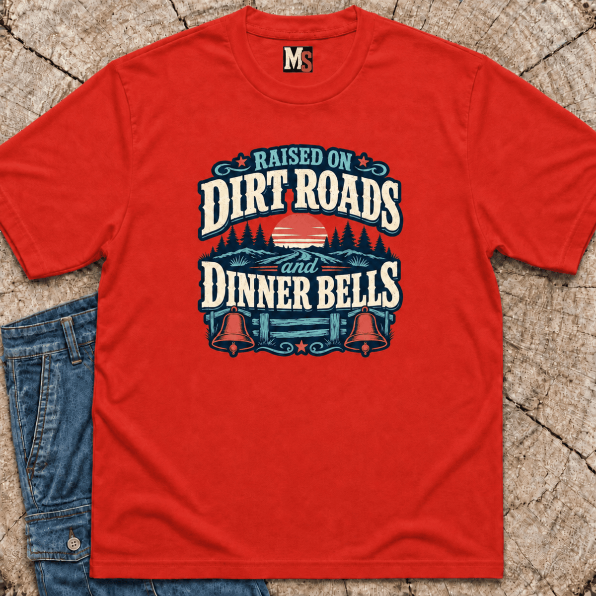 Raised on Dirt Roads & Dinner Bells T-shirt