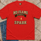 No flame without a sparkT-shirt