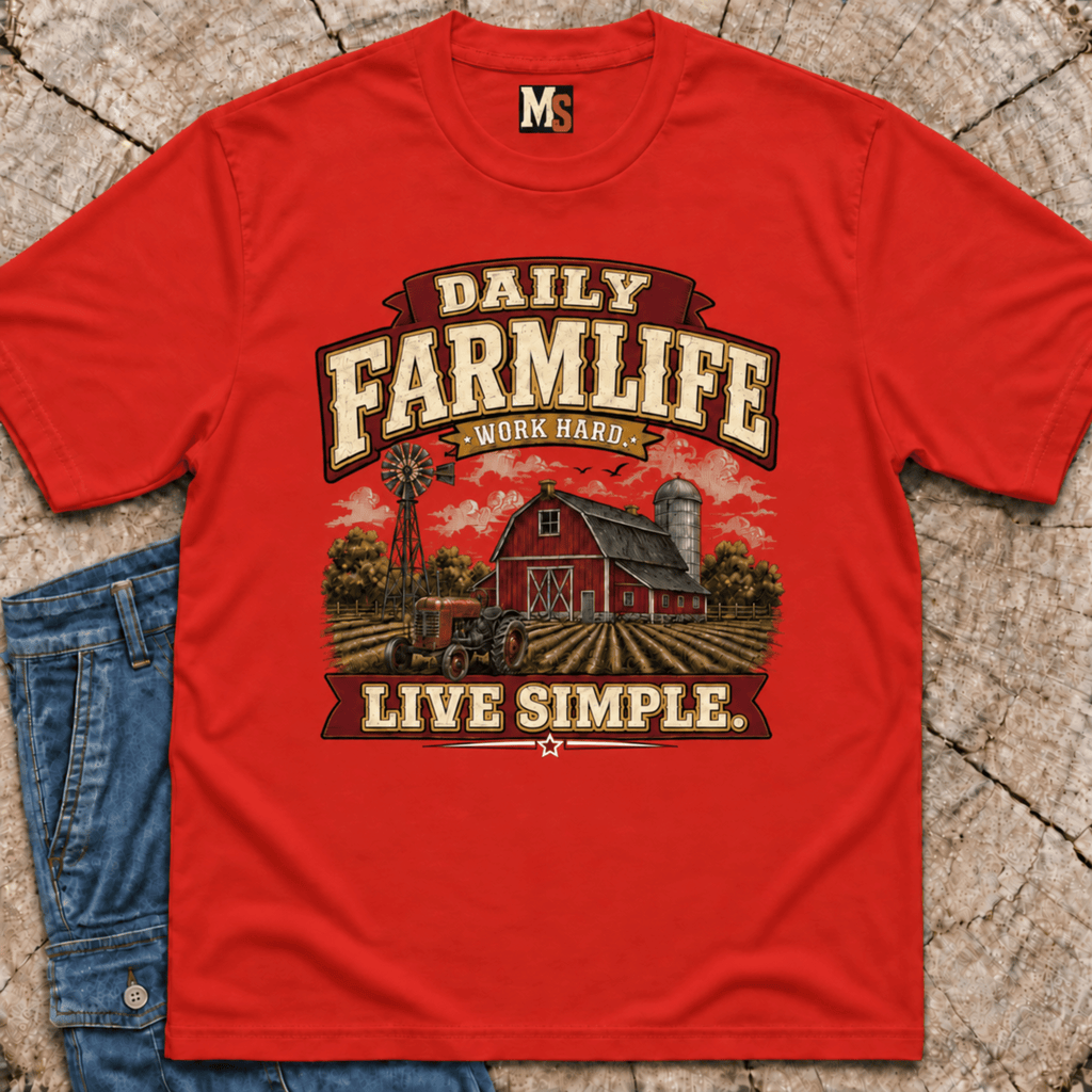 Daily Farmlife - Work hard, live simple T-shirt
