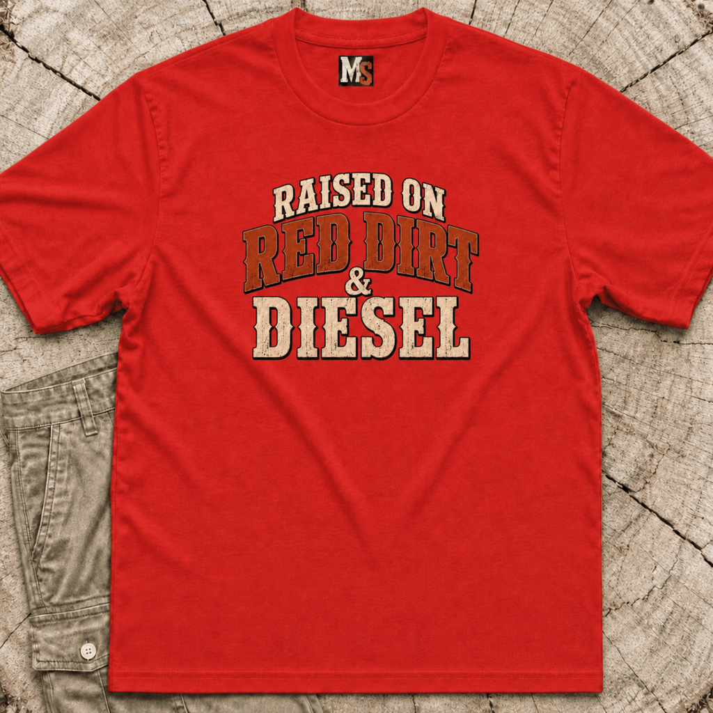 Raised on Red Dirt and Diesel T-shirt