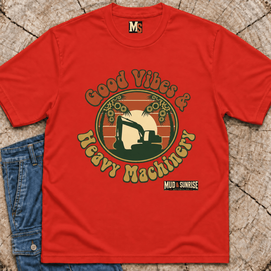 Good Vibes & Heavy Machinery T-shirt