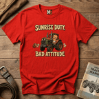 Sunrise Duty & Bad Attitude T-shirt