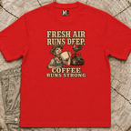Fresh Air runs deep - Coffee runs strong T-shirt