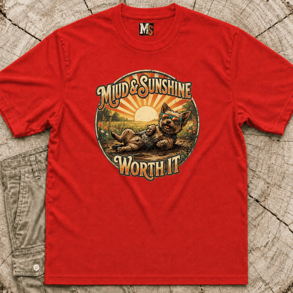 Mud & Sunshine - worth it T-shirt