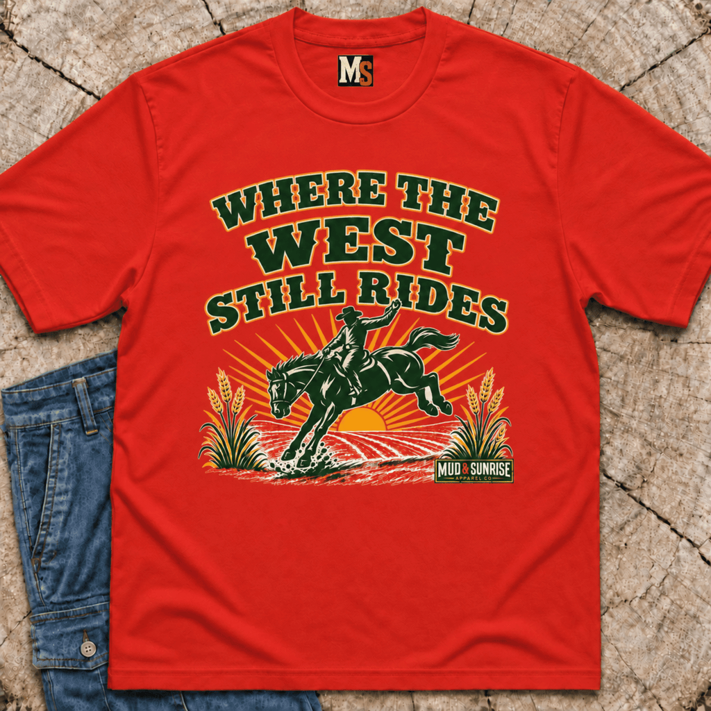 Where the West still Rides T-shirt