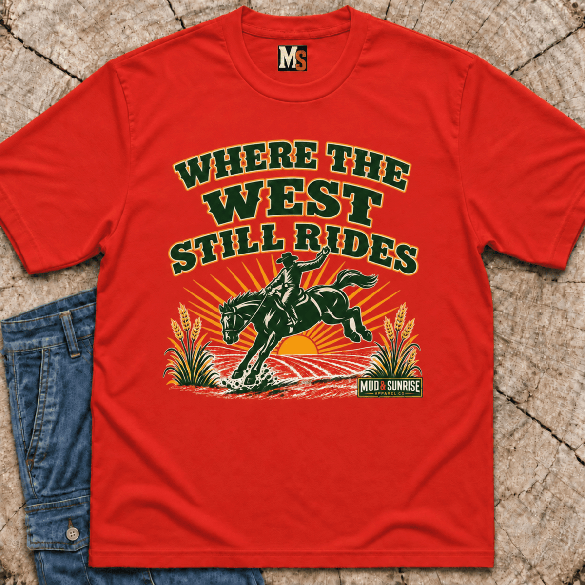 Where the West still Rides T-shirt