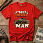 It takes mud to make a man T-shirt
