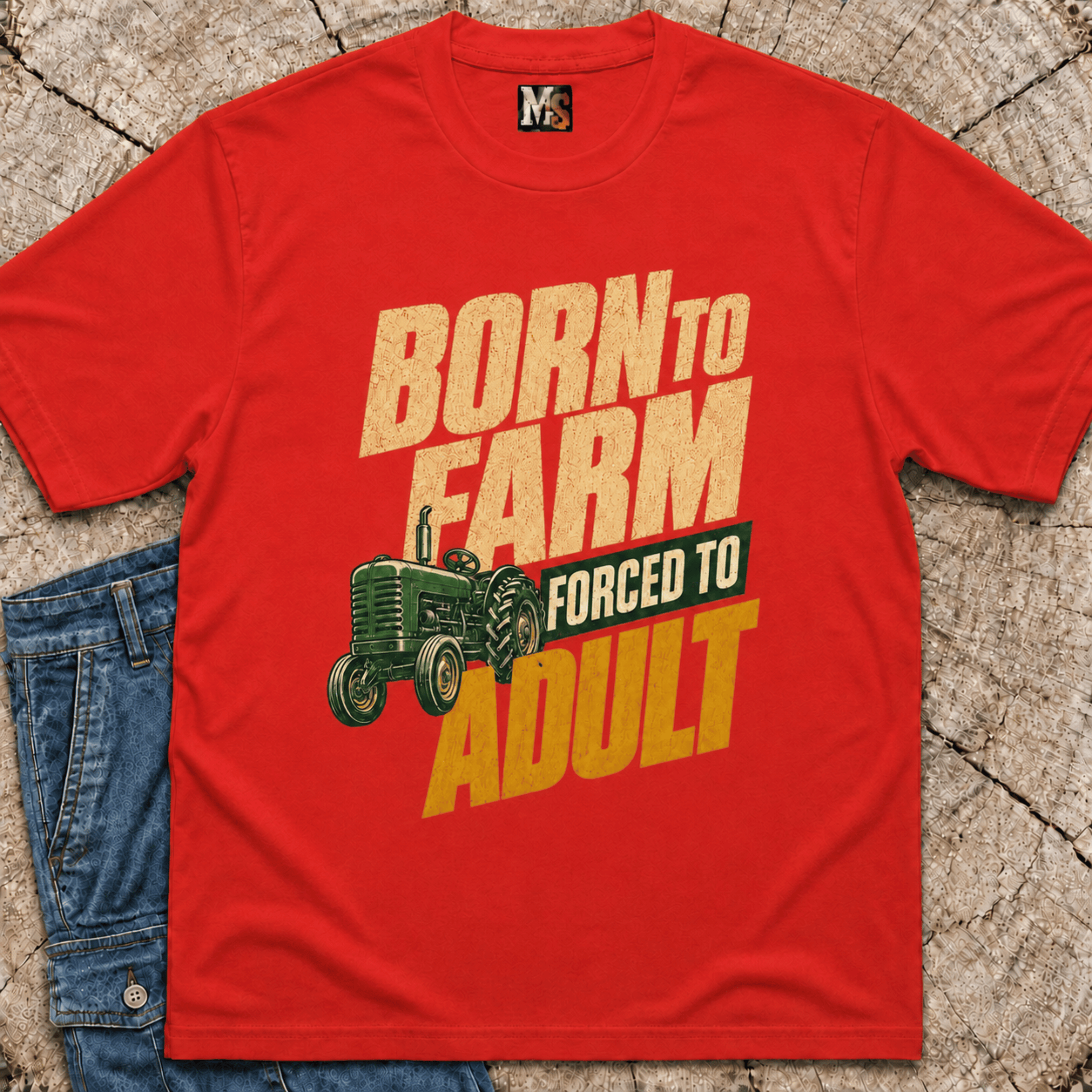Born to Farm, forced to adult T-shirt