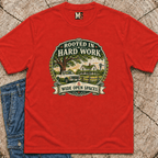 Rooted in hard work T-shirt