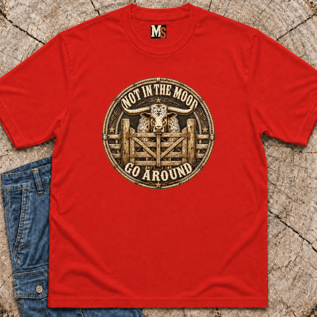 Not in the mood - Go Around T-shirt