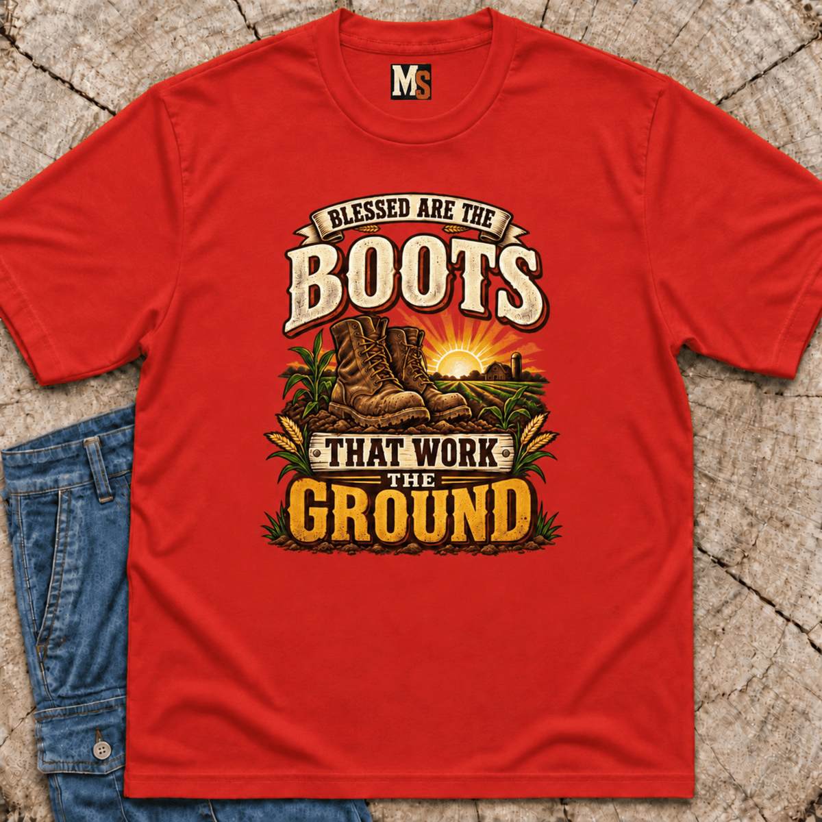 Blessed are the boots that work the ground T-shirt