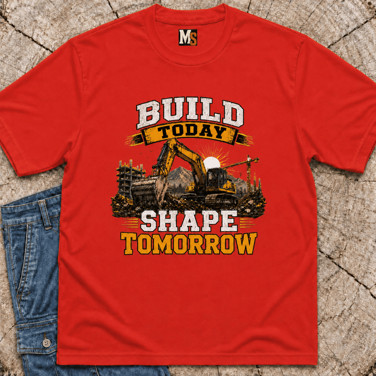 Build Today Shape Tomorrow T-Shirt