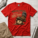 Morning Person? No - Just an early Riser T-shirt
