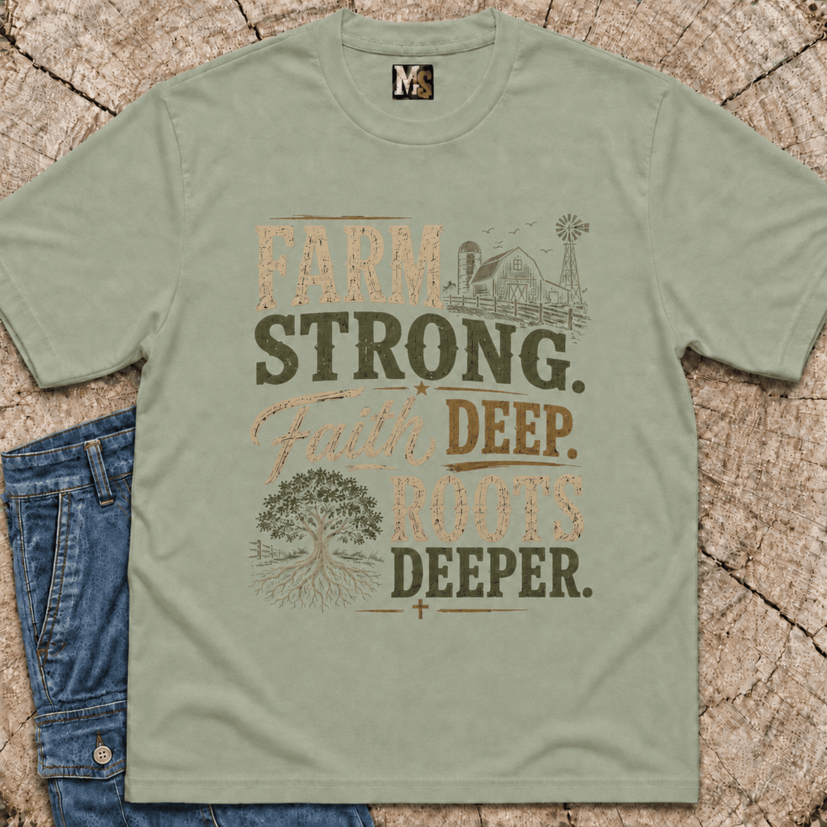 Farm Strong, Faith Deep T-shirt