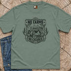 No Farms, No Food, No Excuses T-shirt