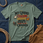 My Cardio is Chasing Chickens That dont want be chased T-shirt
