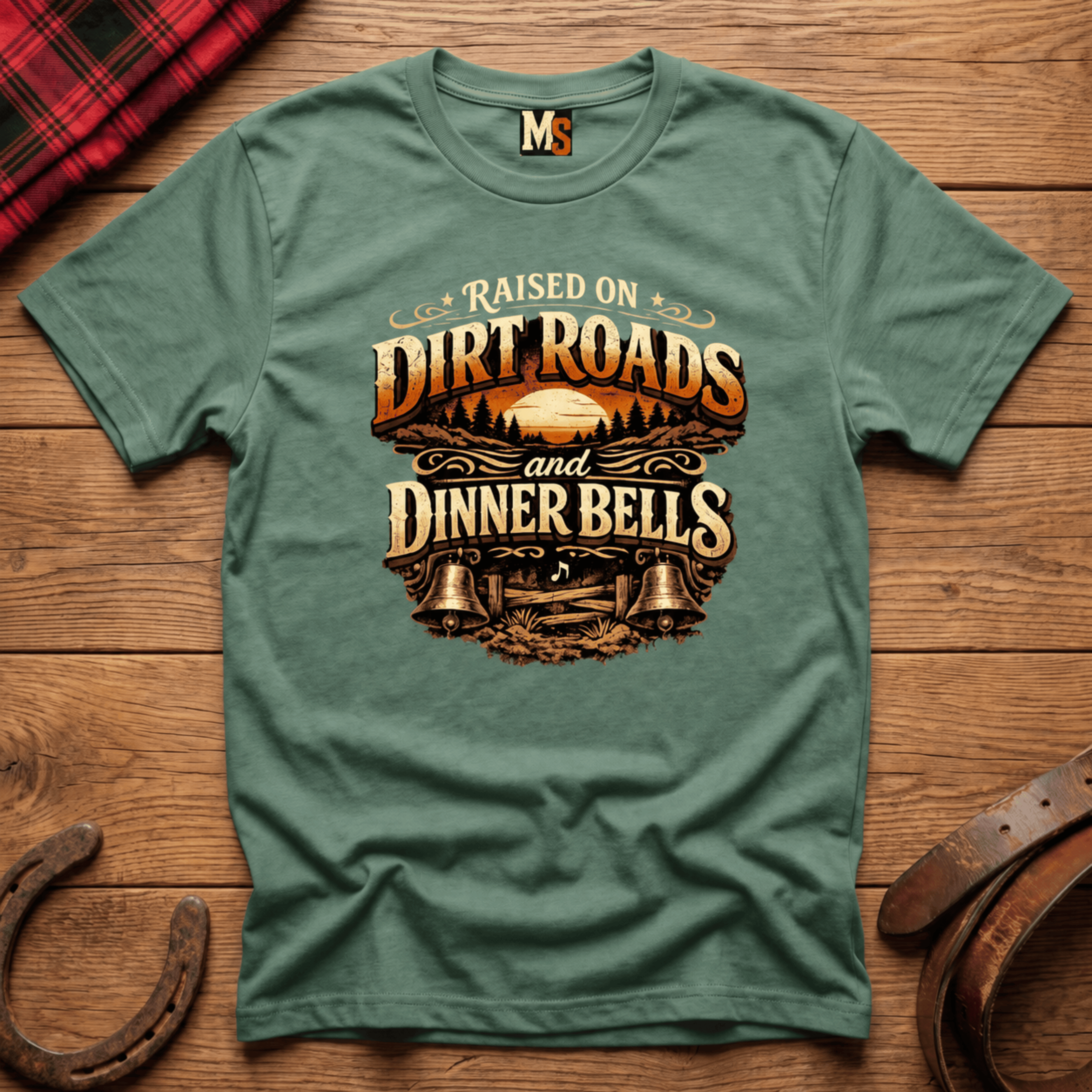 Raised on Dirt Roads & Dinner Bells T-shirt