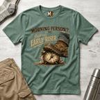 Morning Person? No - Just an early Riser T-shirt