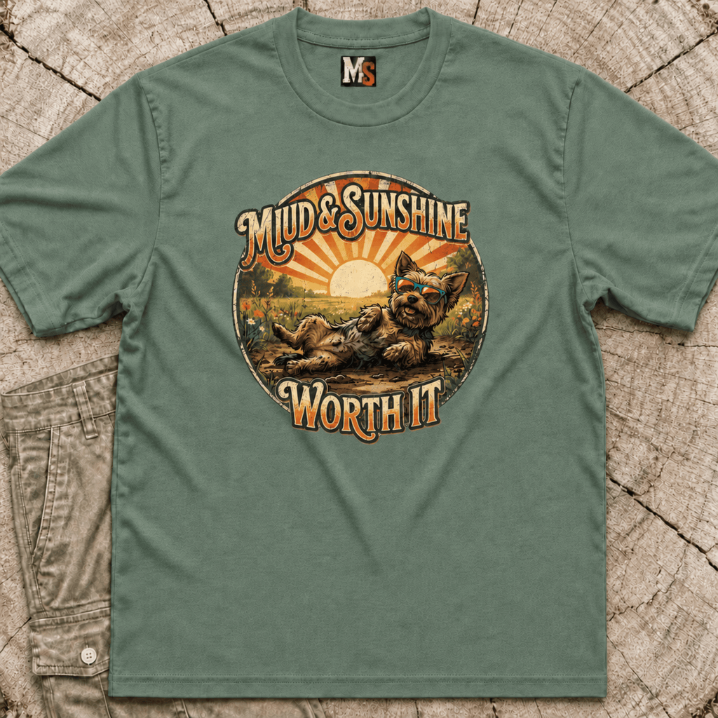 Mud & Sunshine - worth it T-shirt