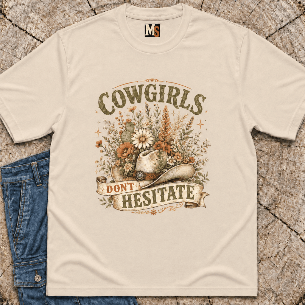 Cowgirls don't hesitate T-shirt
