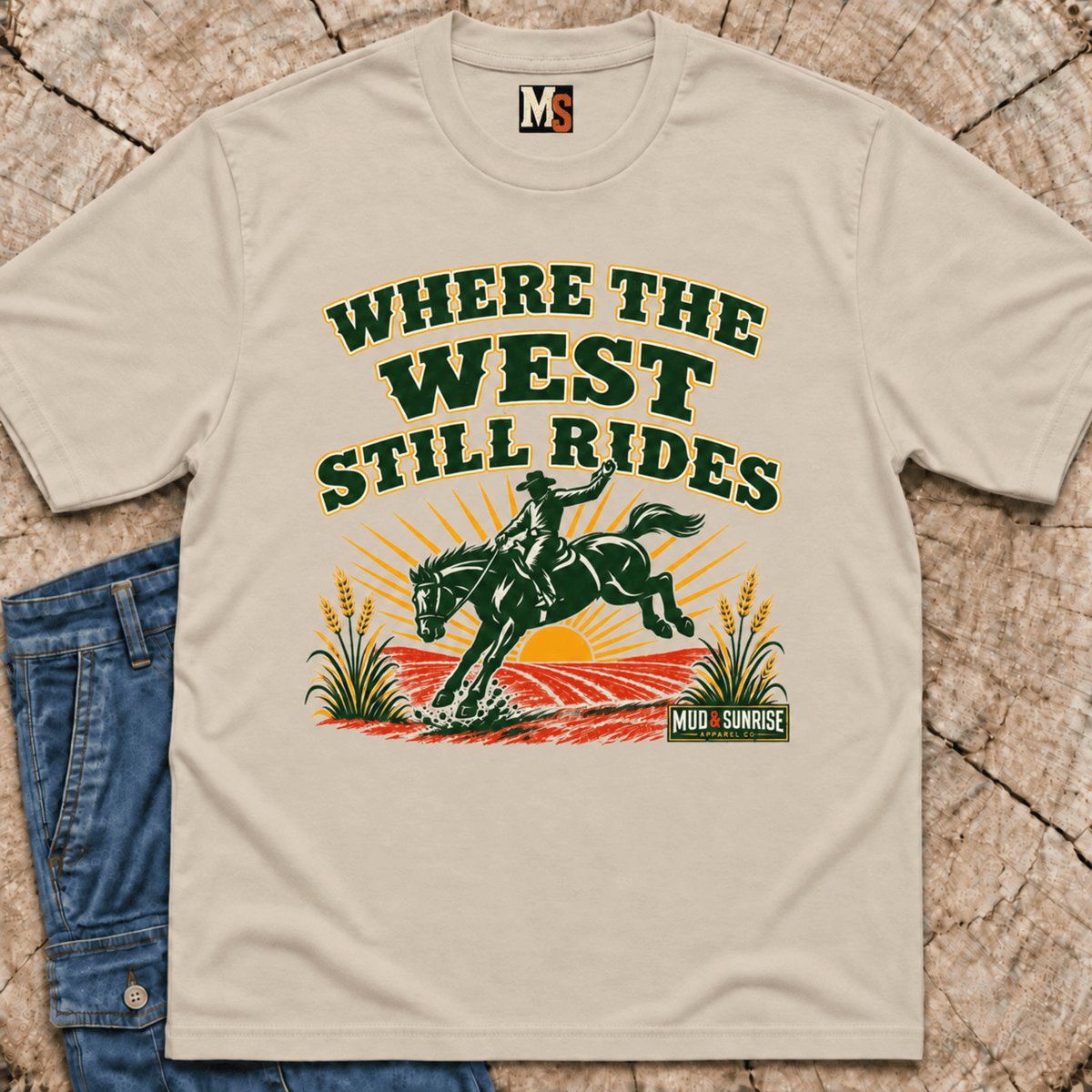 Where the West still Rides T-shirt