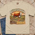 Hard Ground, Honest Work - Mud & Sunshine T-shirt