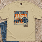 Just one more tractor T-shirt