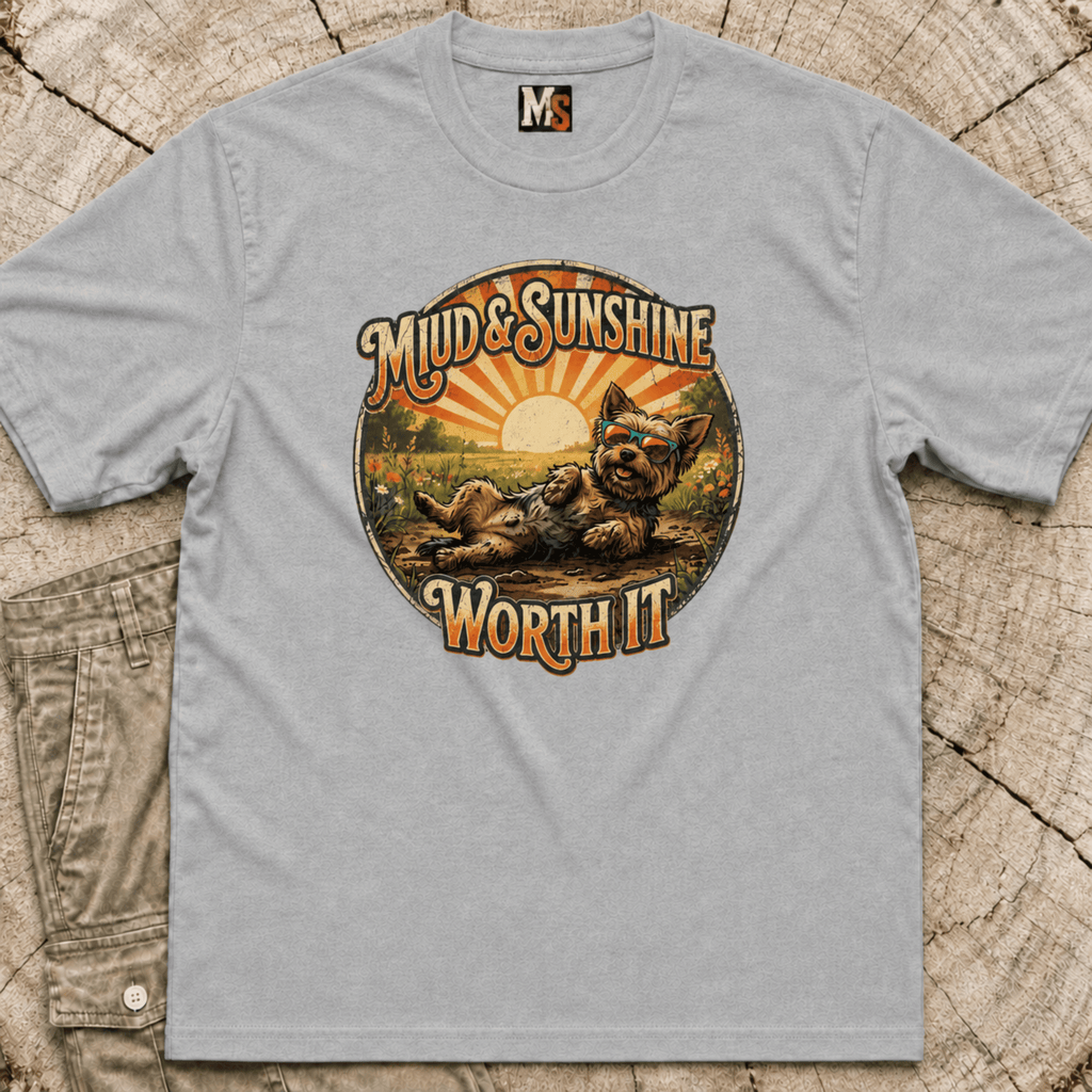 Mud & Sunshine - worth it T-shirt