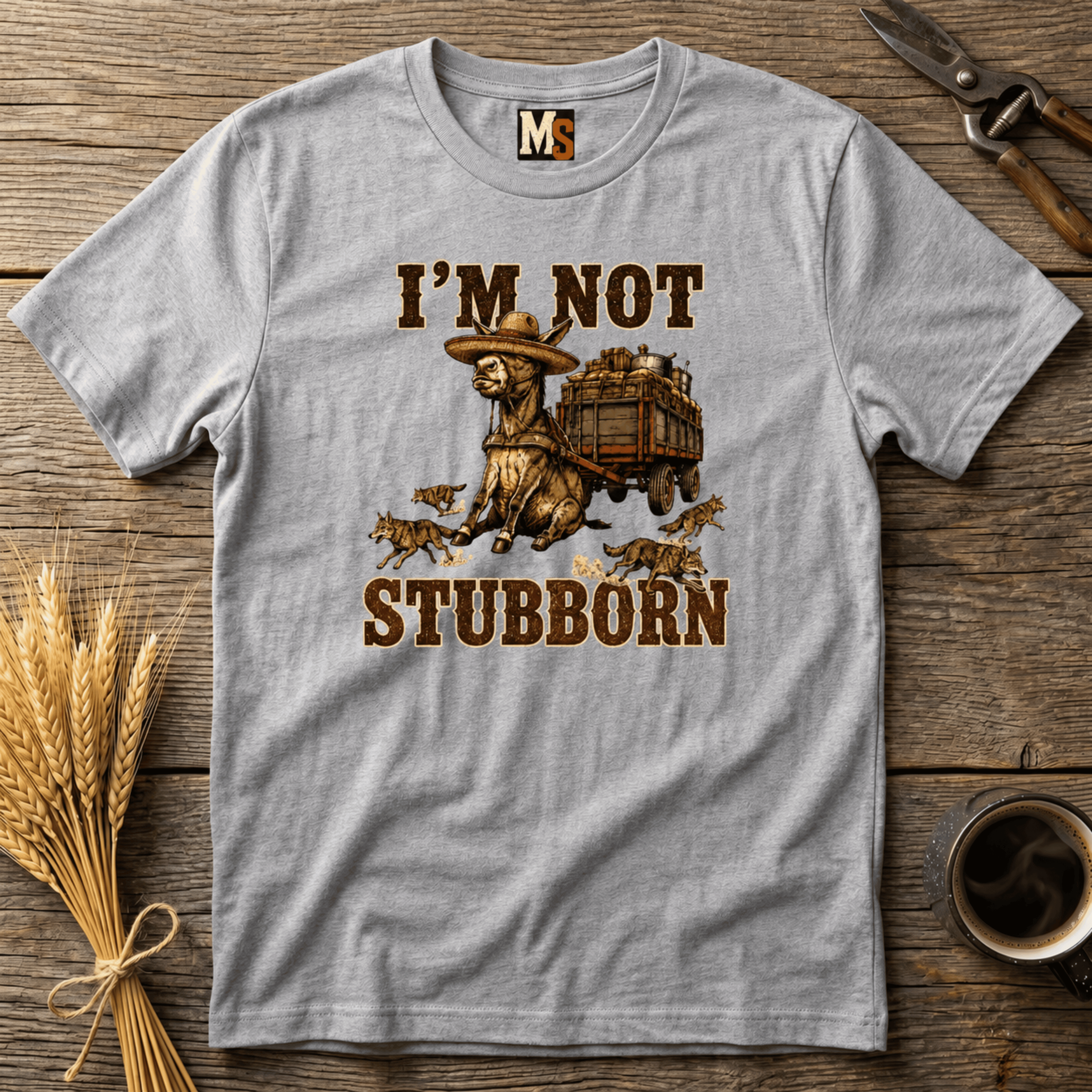I'm not stubborn T-shirt