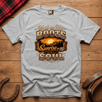 Mud on my boots, sunrise in my soul T-shirt