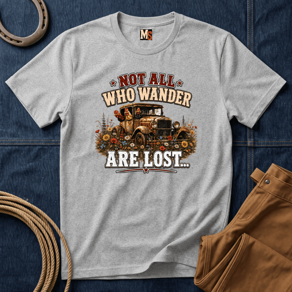Not all who wander are lost T-shirt