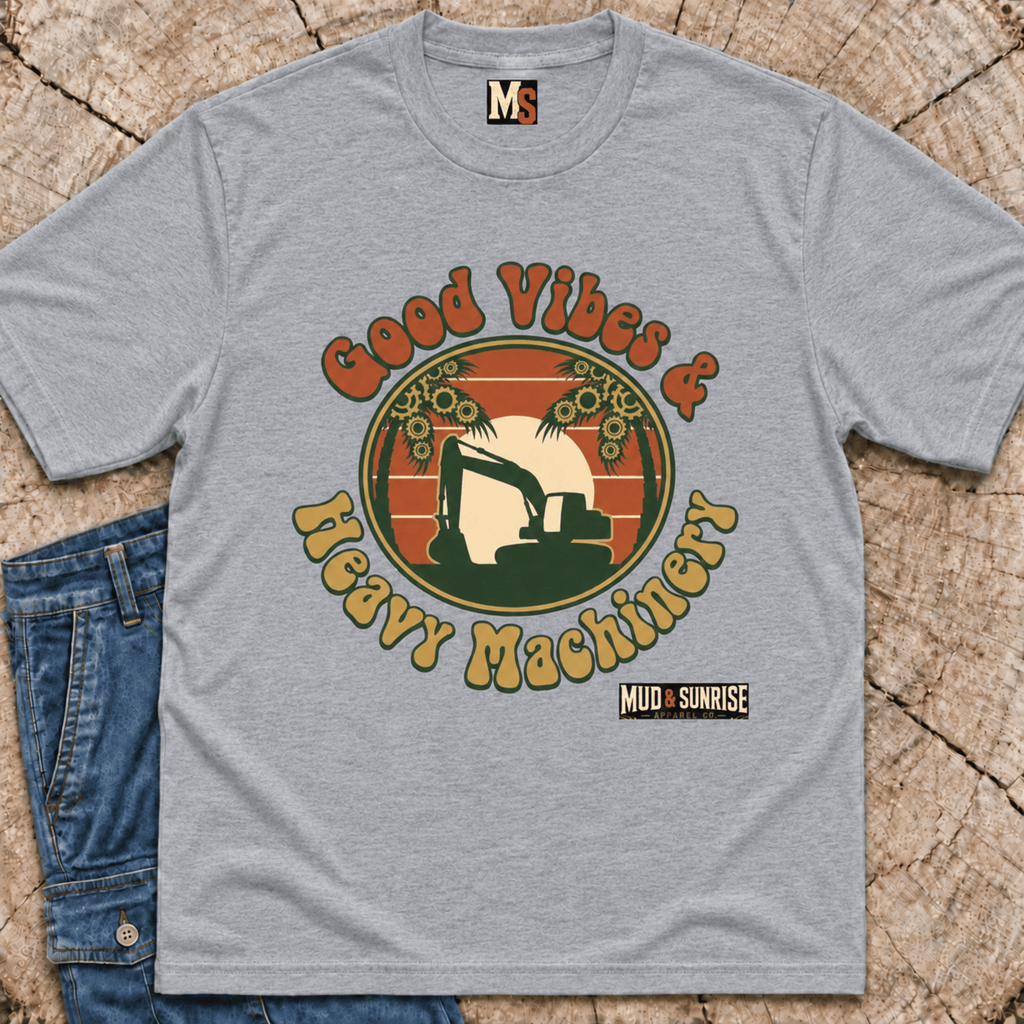 Good Vibes & Heavy Machinery T-shirt