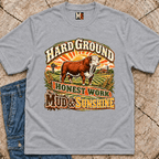 Hard Ground, Honest Work - Mud & Sunshine T-shirt