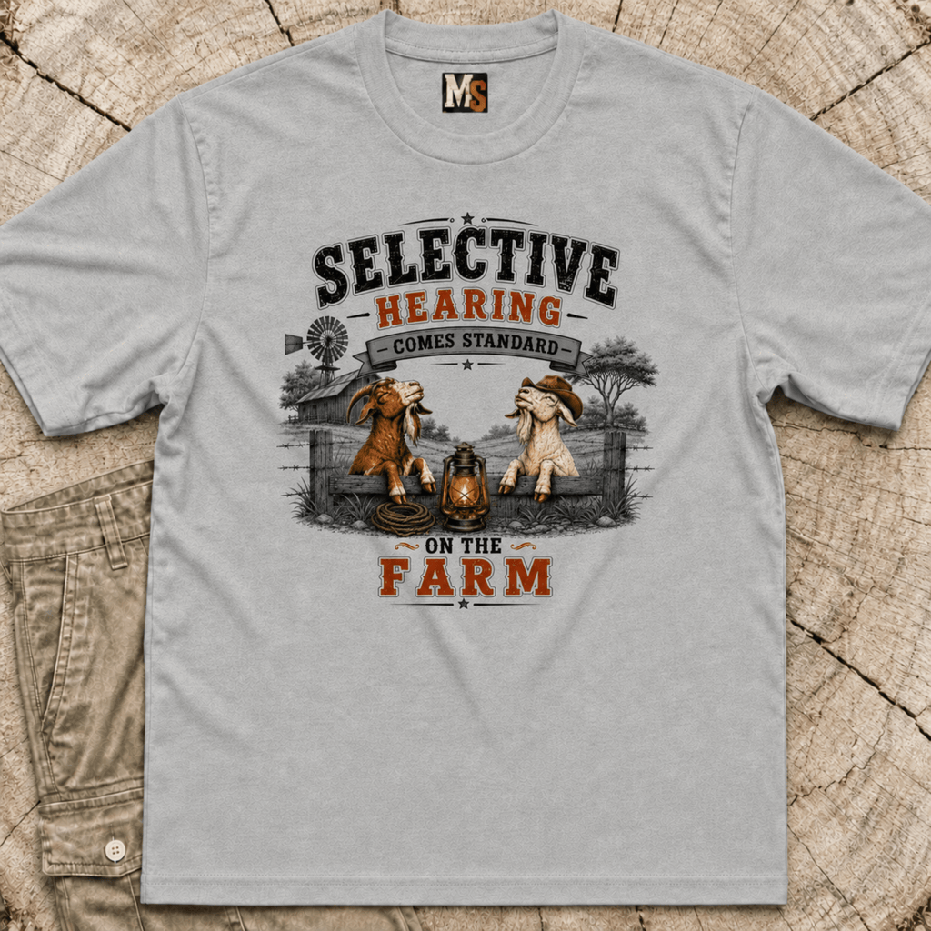 Selective hearing comes standard on the Farm (2) T-shirt