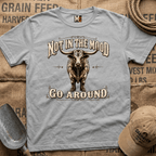 Not in the mood - Go Around T-shirt