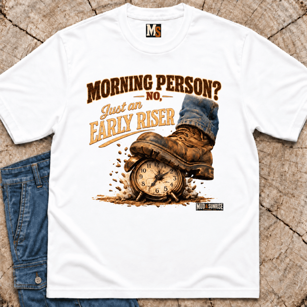 Morning Person? No - Just an early Riser T-shirt
